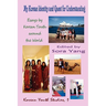 My Korean Identity and Quest for Understanding: Essays by Korean Youth Around the World