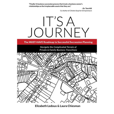 It's A Journey: The MUST-HAVE Roadmap to Successful Succession Planning