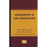 Autobiography in Early Modern Spain