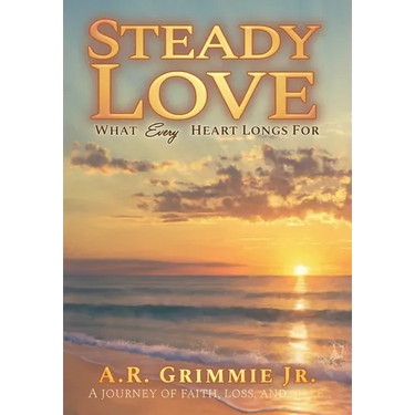 Steady Love: What Every Heart Longs For