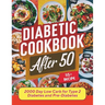 Diabetic Cookbook After 50: 2000 Day Low Carb 115+ Recipes for Type 2 Diabetes and Pre-Diabetes