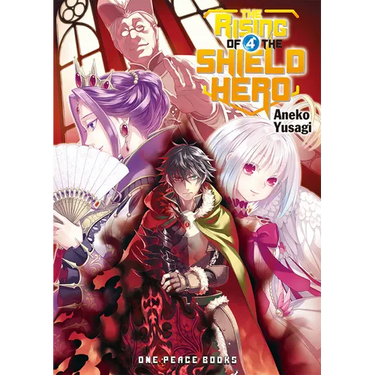 The Rising of the Shield Hero Volume 4: Light Novel