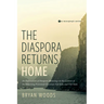 The Diaspora Returns Home: An Exploration of Diaspora Missiology in the Context of the Returning Protestant Christian Viet Kieu and Viet Nam