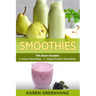 Smoothies: Green Smoothies & Vegan Protein Smoothies