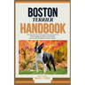 Boston Terrier Handbook: From Puppy to Adult: A Complete Care Guide for Boston Terrier Lovers