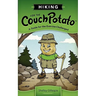 Hiking for the Couch Potato: A Guide for the Exercise-Challenged