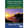Primary & Secondary Education in Sierra Leone: Evaluation of >50 Years of Practices & Policies