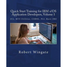 Quick Start Training for IBM z/OS Application Developers, Volume 1