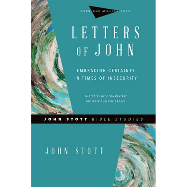 Letters of John: Embracing Certainty in Times of Insecurity