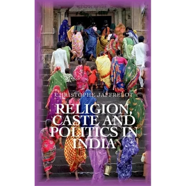 Religion Caste and Politics in India