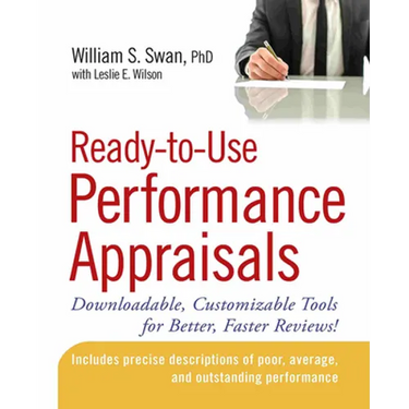 Ready-To-Use Performance Appraisals: Downloadable, Customizable Tools for Better, Faster Reviews!