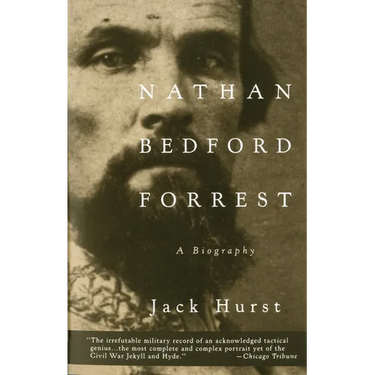 Nathan Bedford Forrest: A Biography