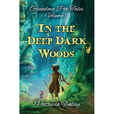 In The Deep Dark Woods