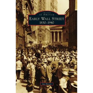 Early Wall Street: 1830-1940