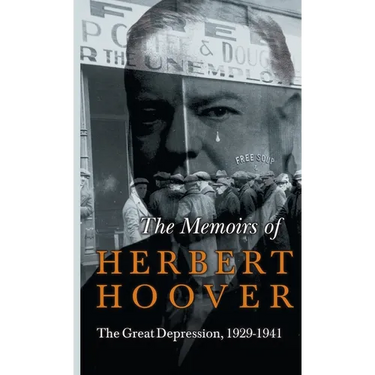 Memoirs of Herbert Hoover - The Great Depression, 1929-1941