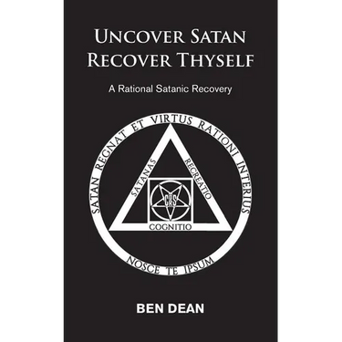 Uncover Satan Recover Thyself: A Rational Satanic Recovery