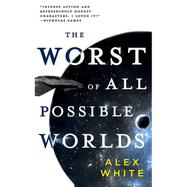 The Worst of All Possible Worlds
