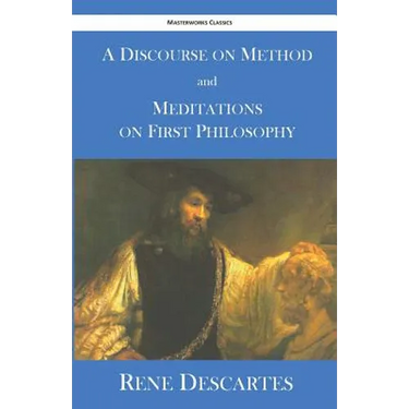 A Discourse on Method and Meditations on First Philosophy