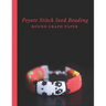 Peyote Stitch Seed Beading Round Graph Paper: Bonus Materials List Pages for Each Graph Pattern Design
