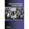 Cultural Contestation in Ethnic Conflict