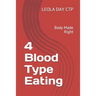 4 Blood Type Eating: Body Made Right