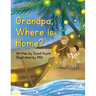 Grandpa, Where is Home?