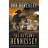 The Outlaws Hennessey: A Classic Western Novel