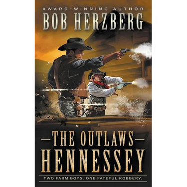 The Outlaws Hennessey: A Classic Western Novel