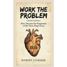 Work The Problem: How I Became the Ringmaster of My Three-Ring Circus