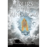 Yours Is the Kingdom