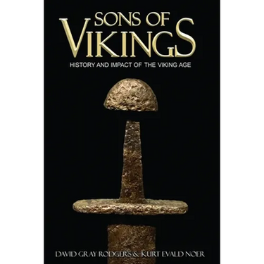 Sons of Vikings: A Legendary History of the Viking Age