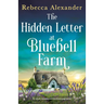 The Hidden Letter at Bluebell Farm: An utterly stunning and emotional page-turner