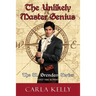 The Unlikely Master Genius
