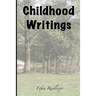 Childhood Writings