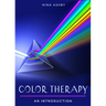 Color Therapy: Your Plain & Simple Guide to a Vibrant Life