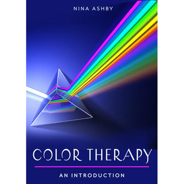 Color Therapy: Your Plain & Simple Guide to a Vibrant Life