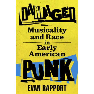 Damaged: Musicality and Race in Early American Punk