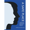 A Safe Place: A Marriage Enrichment Resource Manual
