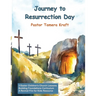 Journey to Resurrection Day