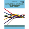 Instructional Strategies for Middle and High School