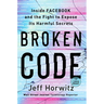 Broken Code: Inside Facebook and the Fight to Expose Its Harmful Secrets