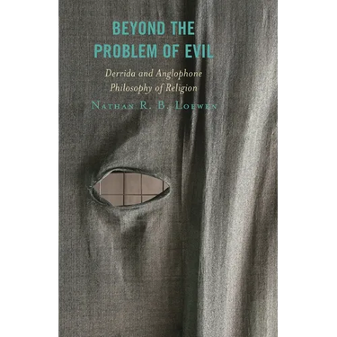 Beyond the Problem of Evil: Derrida and Anglophone Philosophy of Religion