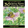Adult Coloring Book: 30 Spring Blooms Coloring Pages