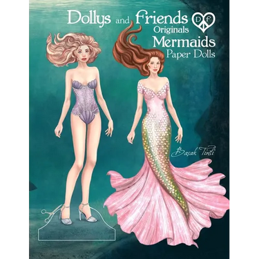 Dollys and Friends Originals, Mermaids Paper Dolls: Fashion Dress Up Collection of an Enchanted Undersea Wardrobe of Tails and Flowing Gowns