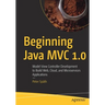 Beginning Java MVC 1.0: Model View Controller Development to Build Web, Cloud, and Microservices Applications