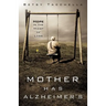 Mother Has Alzheimer's