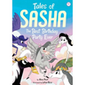 Tales of Sasha 11: The Best Birthday Party Ever