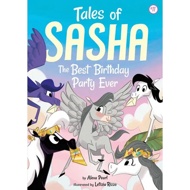 Tales of Sasha 11: The Best Birthday Party Ever