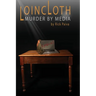 Loincloth: Murder by Media