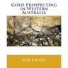 Gold Prospecting in Western Australia